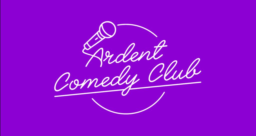 Ardent Comedy Club - 19/10/2024